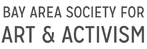 Bay Area Society for Art & Activism